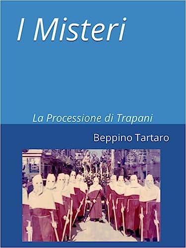 I Misteri – La Processione di Trapani –