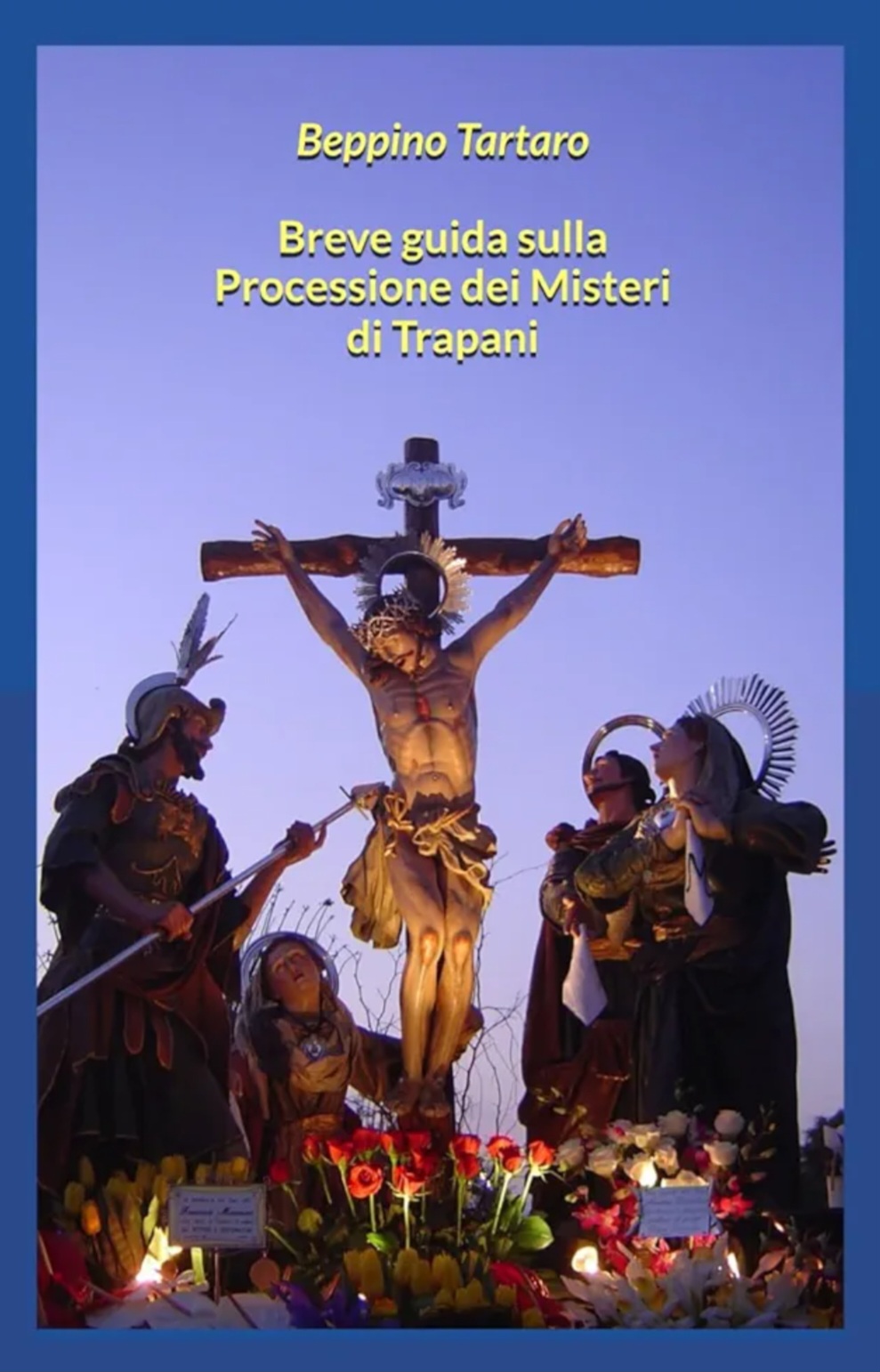 Breve guida sulla Processione dei Misteri di Trapani