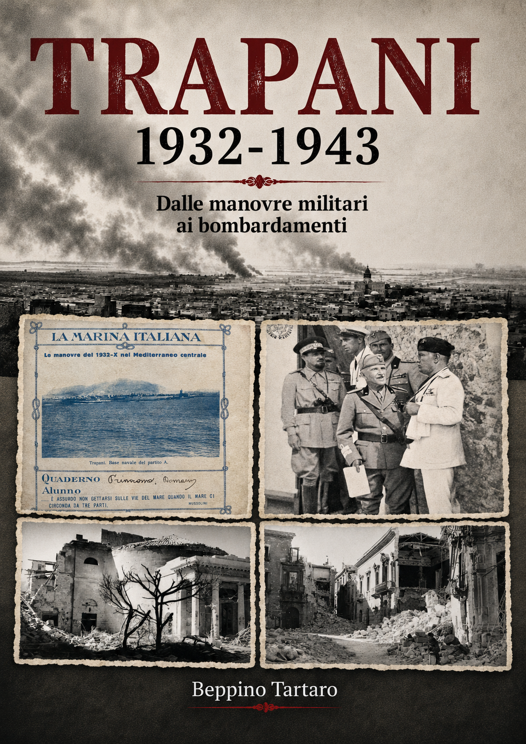 Trapani 1932- 1943 . Dalle manovre militari ai bombardamenti
